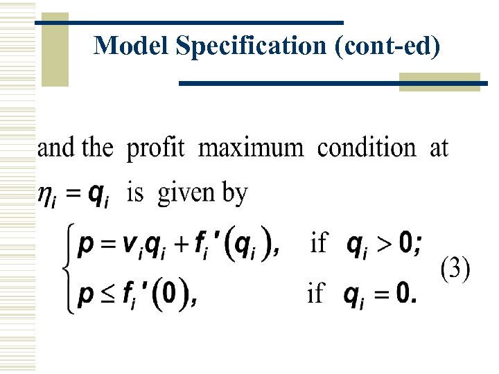 Model Specification (cont-ed) 