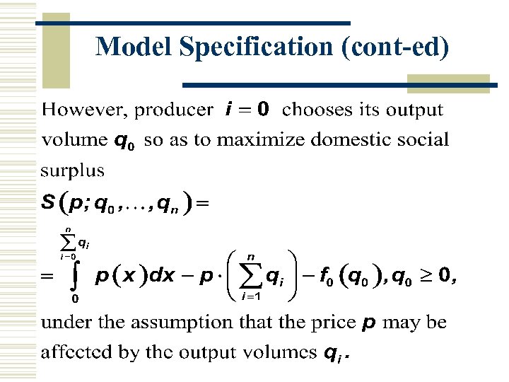 Model Specification (cont-ed) 