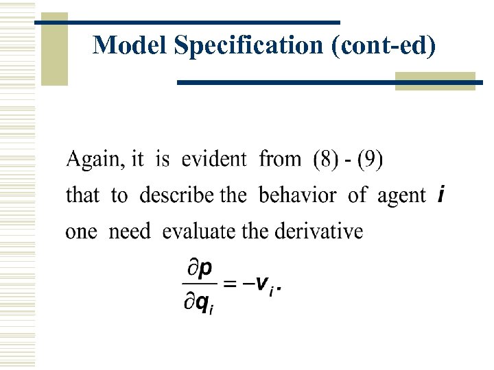 Model Specification (cont-ed) 
