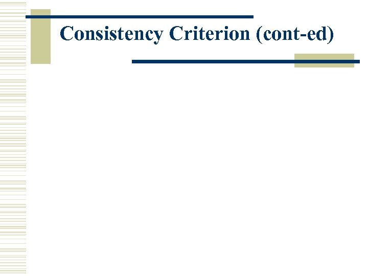 Consistency Criterion (cont-ed) 