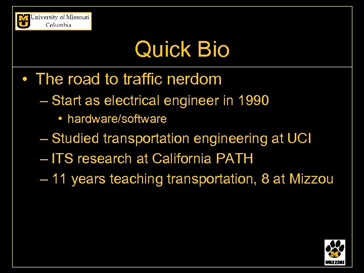 Quick Bio • The road to traffic nerdom – Start as electrical engineer in