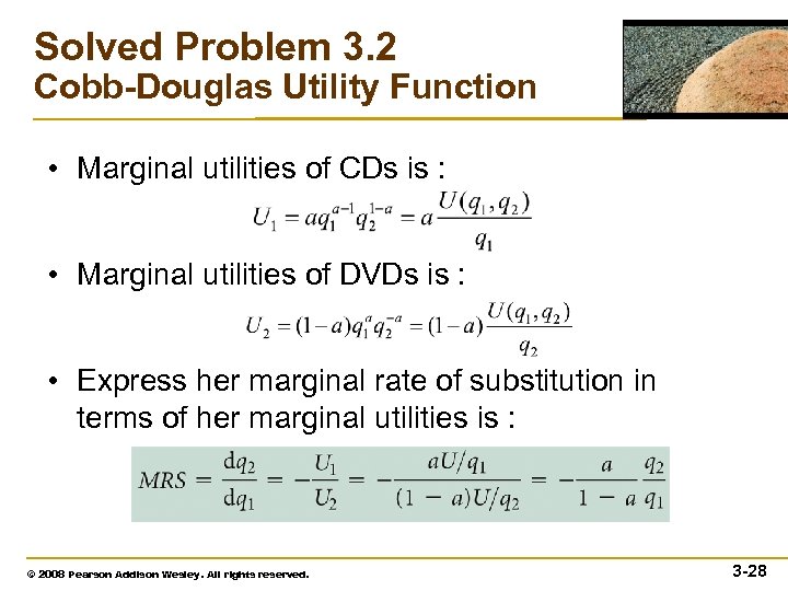 Solved Problem 3. 2 Cobb-Douglas Utility Function • Marginal utilities of CDs is :
