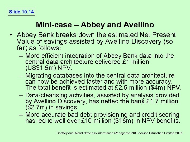 Slide 10. 14 Mini-case – Abbey and Avellino • Abbey Bank breaks down the