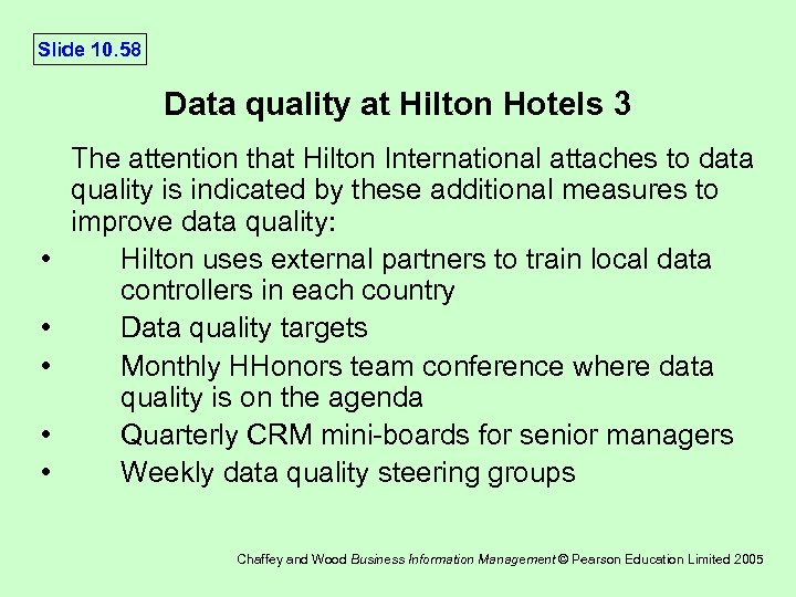 Slide 10. 58 Data quality at Hilton Hotels 3 • • • The attention