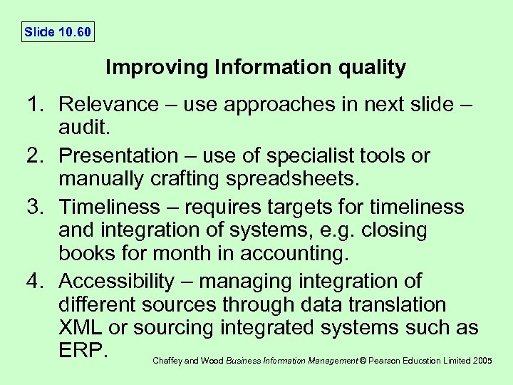 Slide 10. 60 Improving Information quality 1. Relevance – use approaches in next slide
