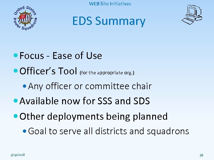 WEB Site Initiatives EDS Summary Focus - Ease of Use Officer’s Tool (for the