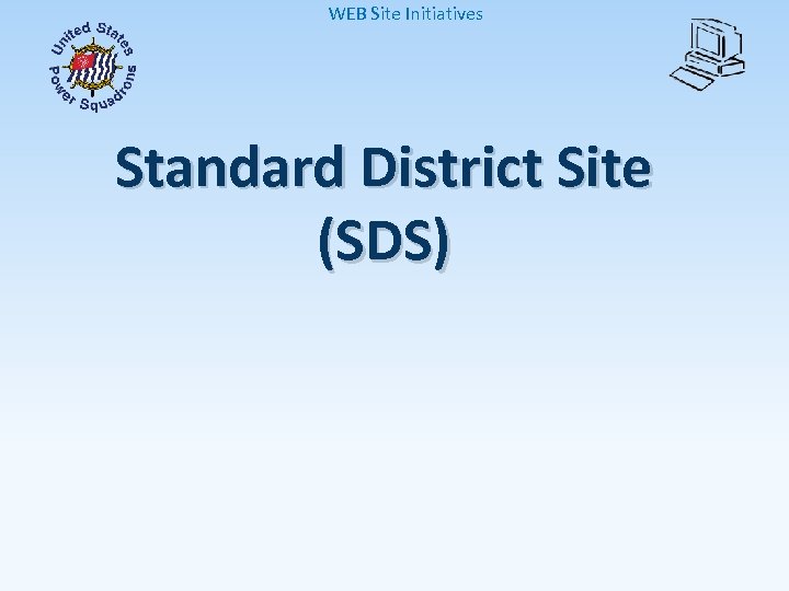 WEB Site Initiatives Standard District Site (SDS) 