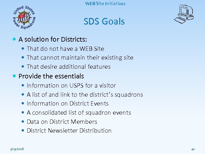 WEB Site Initiatives SDS Goals A solution for Districts: That do not have a