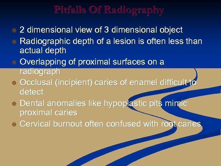 Pitfalls Of Radiography 2 dimensional view of 3 dimensional object ] Radiographic depth of