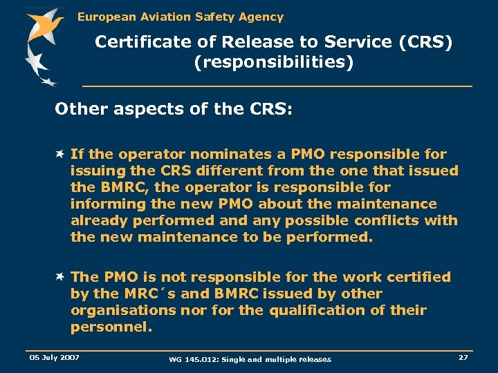 European Aviation Safety Agency Certificate of Release to Service (CRS) (responsibilities) Other aspects of