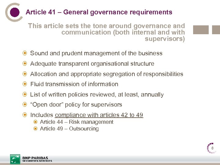 Article 41 – General governance requirements This article sets the tone around governance and