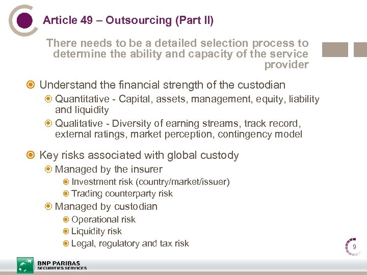 Article 49 – Outsourcing (Part II) There needs to be a detailed selection process