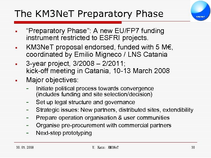 The KM 3 Ne. T Preparatory Phase § § “Preparatory Phase”: A new EU/FP