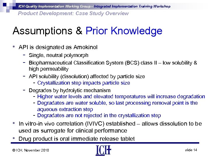ICH Quality Implementation Working Group - Integrated Implementation Training Workshop Product Development: Case Study