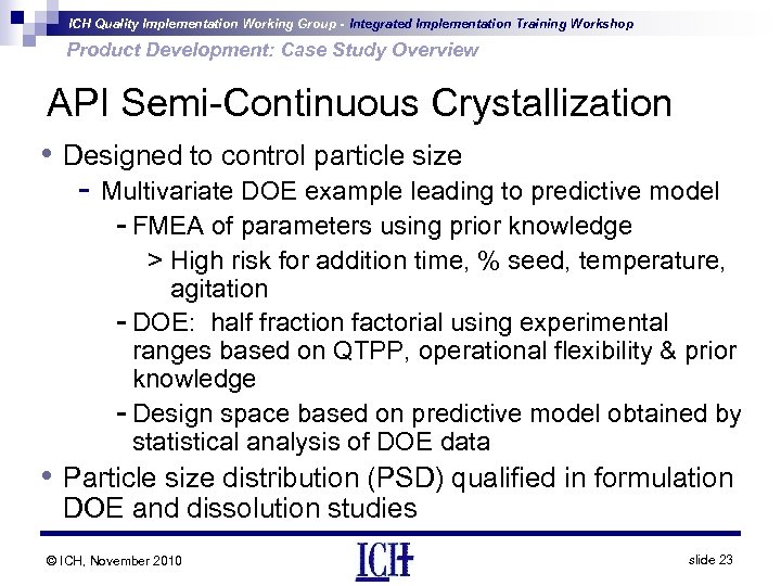 ICH Quality Implementation Working Group - Integrated Implementation Training Workshop Product Development: Case Study