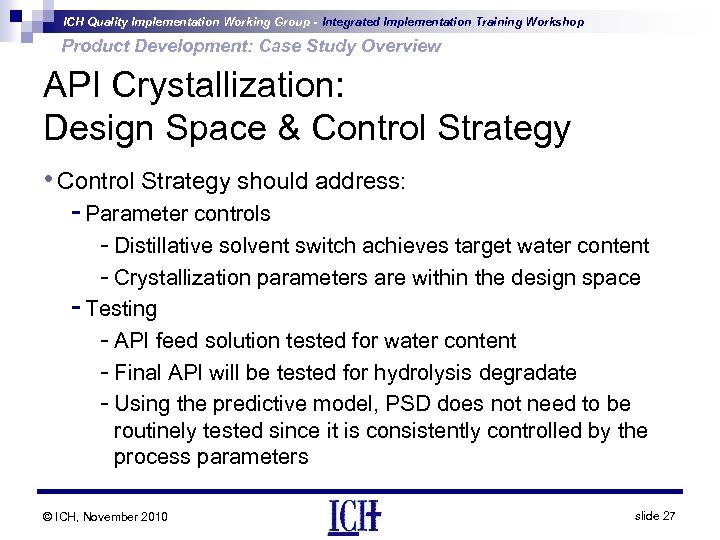 ICH Quality Implementation Working Group - Integrated Implementation Training Workshop Product Development: Case Study