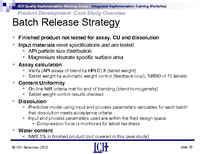 ICH Quality Implementation Working Group - Integrated Implementation Training Workshop Product Development: Case Study