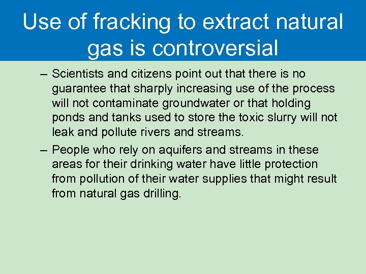Use of fracking to extract natural gas is controversial – Scientists and citizens point