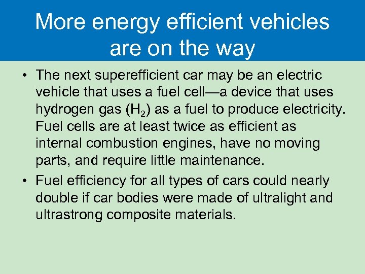 More energy efficient vehicles are on the way • The next superefficient car may