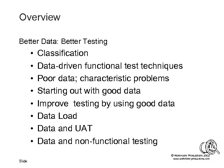 Overview Better Data: Better Testing • • Classification Data-driven functional test techniques Poor data;