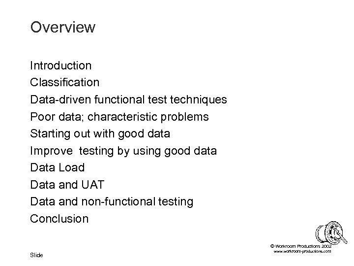 Overview Introduction Classification Data-driven functional test techniques Poor data; characteristic problems Starting out with