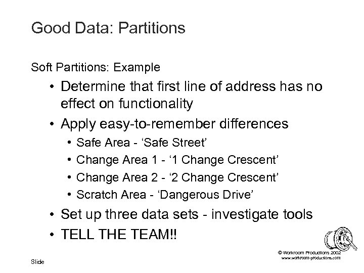 Good Data: Partitions Soft Partitions: Example • Determine that first line of address has