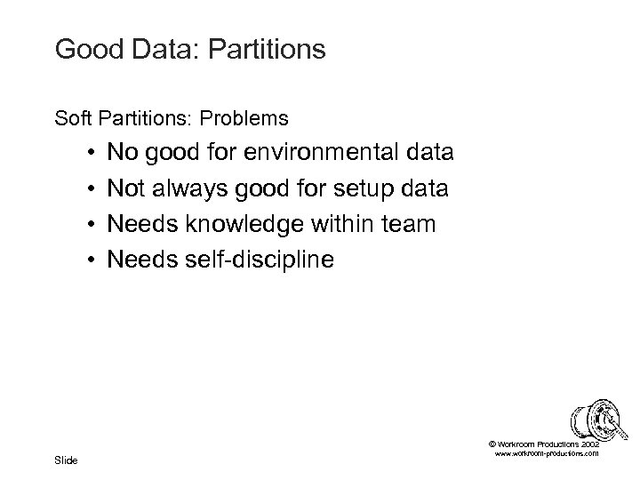 Good Data: Partitions Soft Partitions: Problems • • No good for environmental data Not