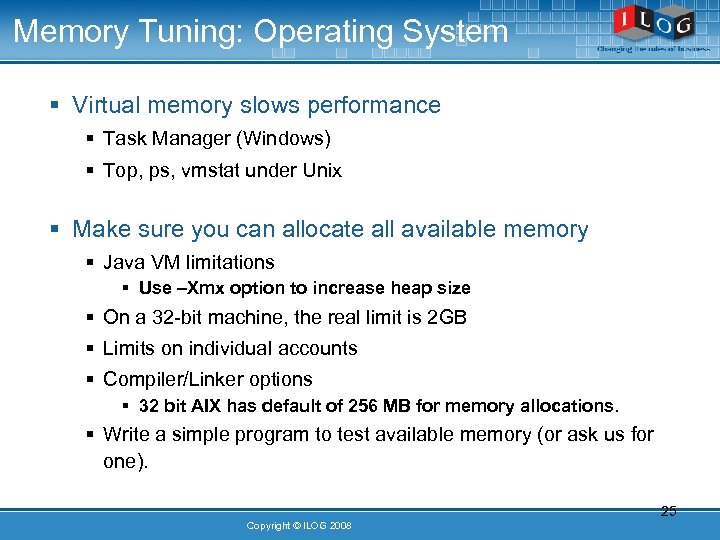 Memory Tuning: Operating System § Virtual memory slows performance § Task Manager (Windows) §