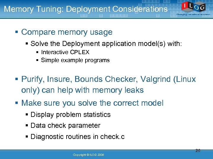 Memory Tuning: Deployment Considerations § Compare memory usage § Solve the Deployment application model(s)