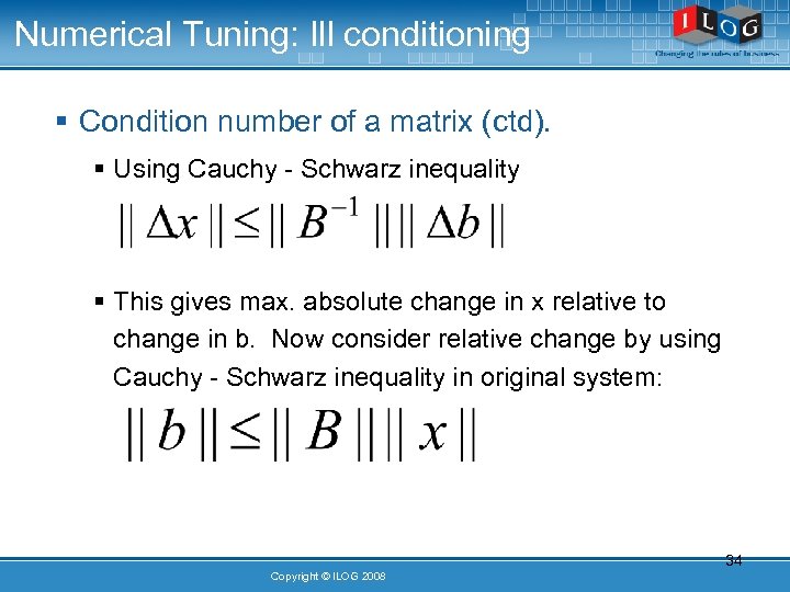 Numerical Tuning: Ill conditioning § Condition number of a matrix (ctd). § Using Cauchy