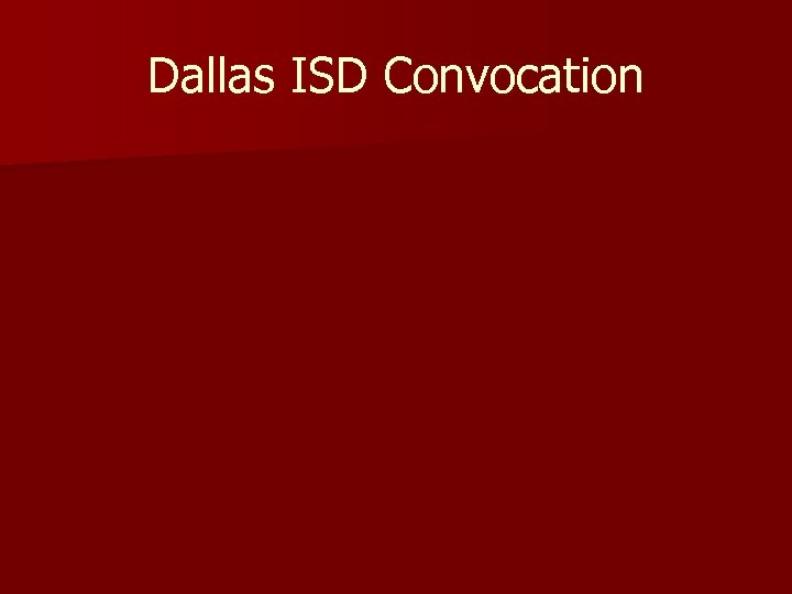 Dallas ISD Convocation 