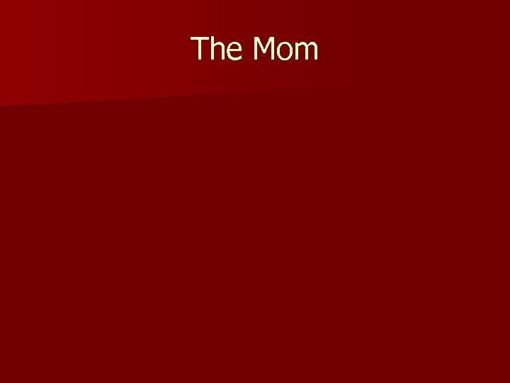 The Mom 