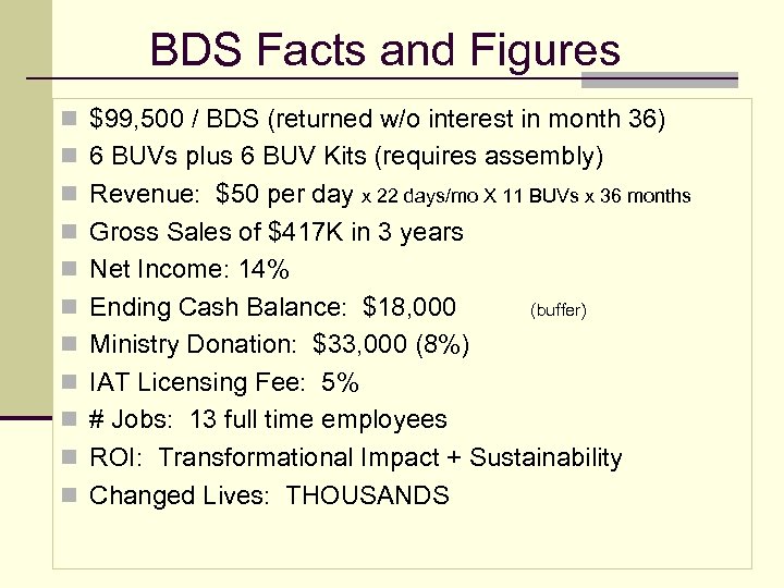 BDS Facts and Figures n $99, 500 / BDS (returned w/o interest in month