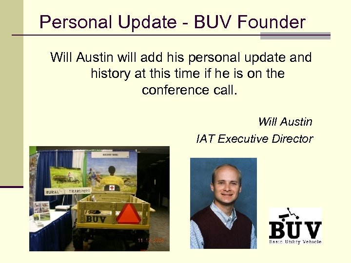 Personal Update - BUV Founder Will Austin will add his personal update and history