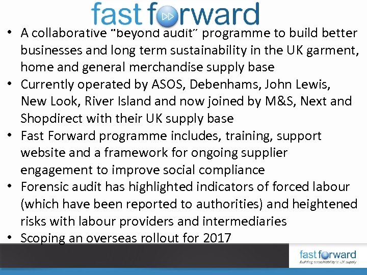  • A collaborative “beyond audit” programme to build better businesses and long term