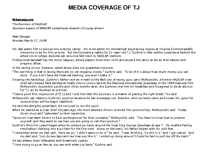 MEDIA COVERAGE OF TJ Richmond. com The Business of NASCAR Business aspect of NASCAR