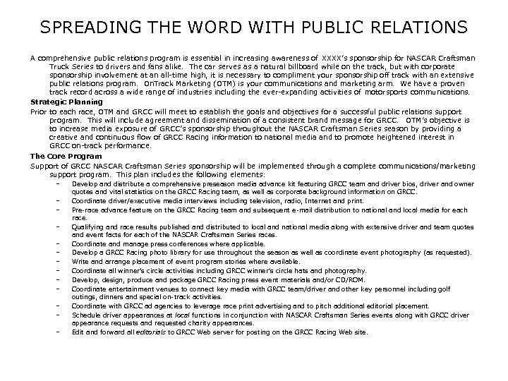 SPREADING THE WORD WITH PUBLIC RELATIONS A comprehensive public relations program is essential in