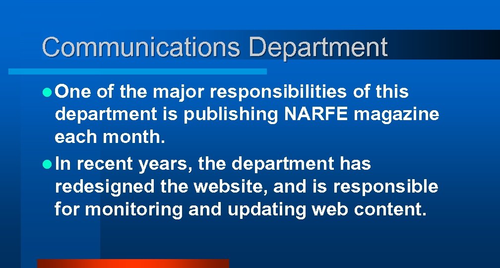 Communications Department l One of the major responsibilities of this department is publishing NARFE