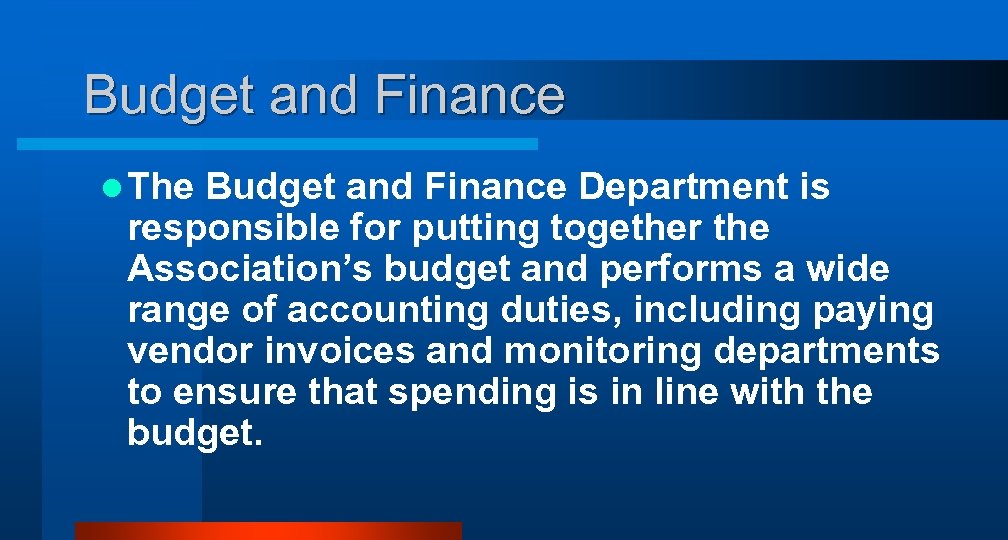Budget and Finance l The Budget and Finance Department is responsible for putting together