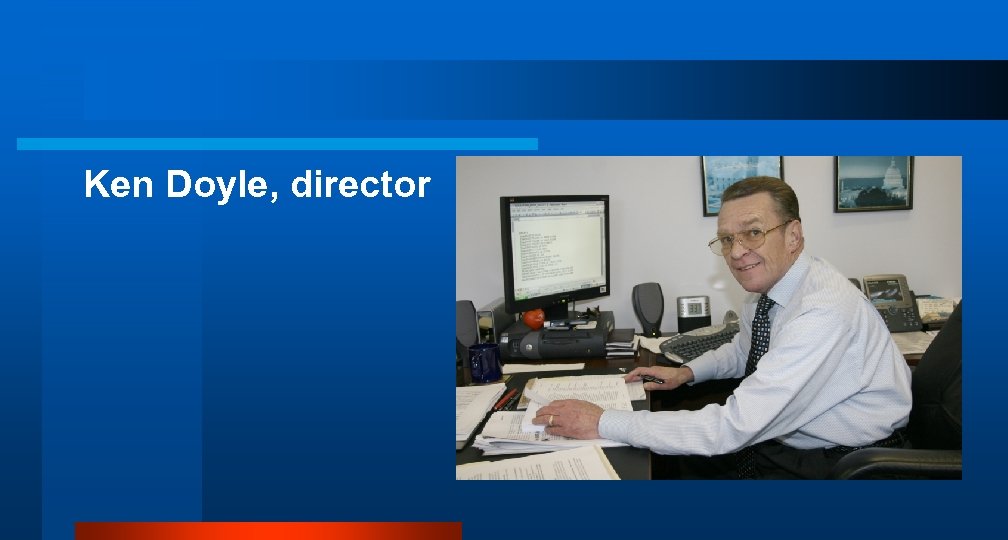 Ken Doyle, director 
