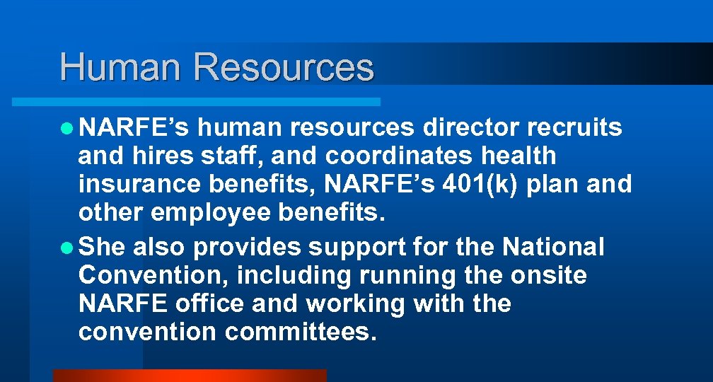 Human Resources l NARFE’s human resources director recruits and hires staff, and coordinates health