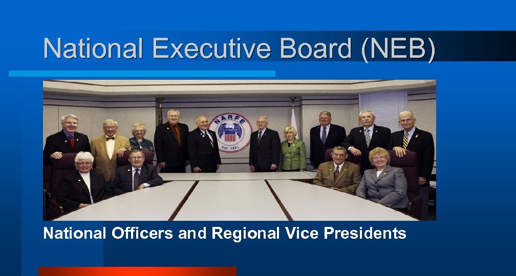 National Executive Board (NEB) National Officers and Regional Vice Presidents 
