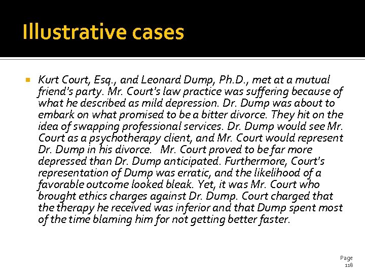 Illustrative cases Kurt Court, Esq. , and Leonard Dump, Ph. D. , met at