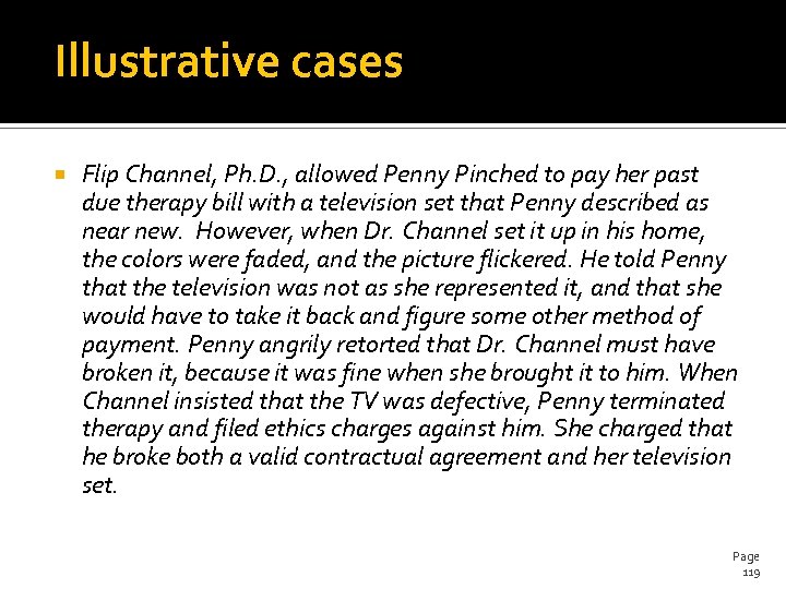 Illustrative cases Flip Channel, Ph. D. , allowed Penny Pinched to pay her past