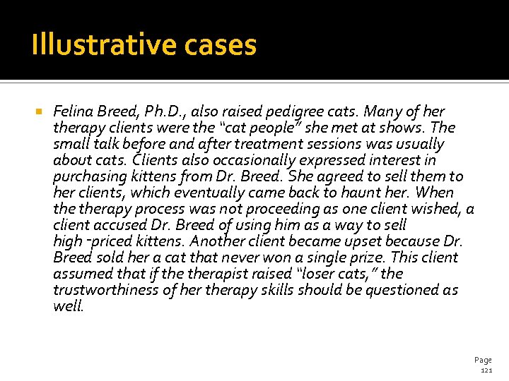 Illustrative cases Felina Breed, Ph. D. , also raised pedigree cats. Many of her