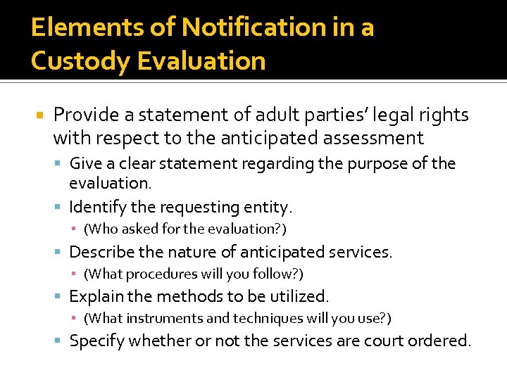 Elements of Notification in a Custody Evaluation Provide a statement of adult parties’ legal