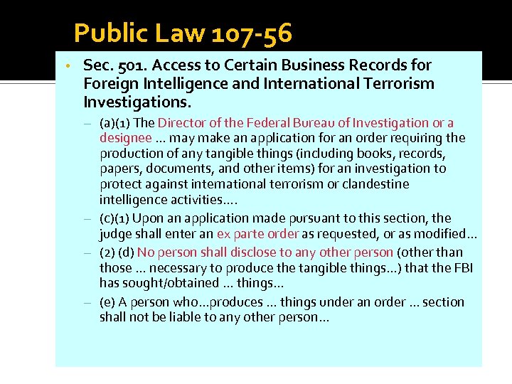 Public Law 107 -56 • Sec. 501. Access to Certain Business Records for Foreign