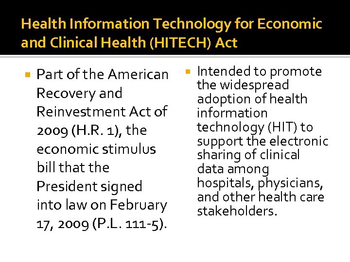 Health Information Technology for Economic and Clinical Health (HITECH) Act Part of the American