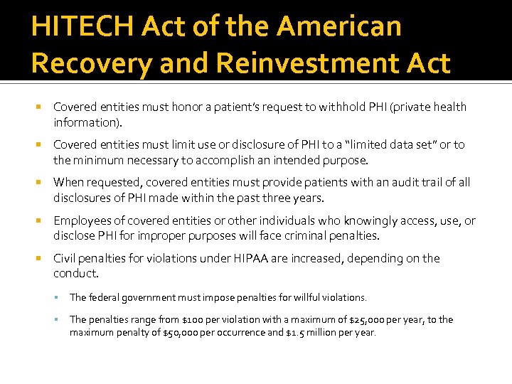 HITECH Act of the American Other new privacy and security requirements in HITECH include: