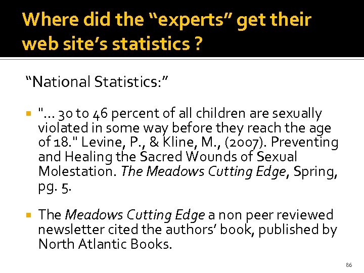 Where did the “experts” get their web site’s statistics ? “National Statistics: ” 